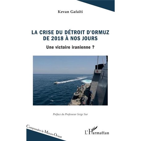 La crise du détroit d'Ormuz de 2018 à nos jours