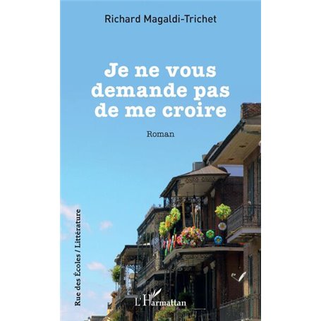 Je ne vous demande pas de me croire