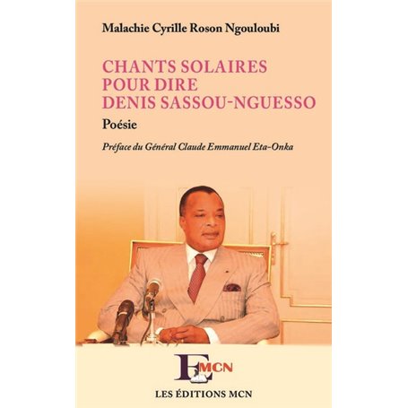 Chants solaires pour dire Denis Sassou-Nguesso