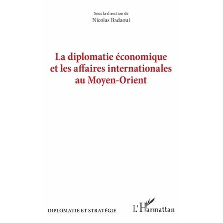 La diplomatie économique et les affaires internationales au Moyen-Orient