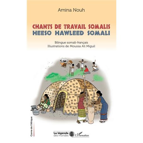 Chants de travail Somalis. Heeso hawleed Somali