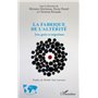 La fabrique de l&#039;altérité
