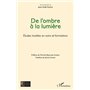 De l'ombre à la lumière