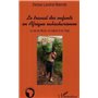 Le travail des enfants en Afrique subsaharienne