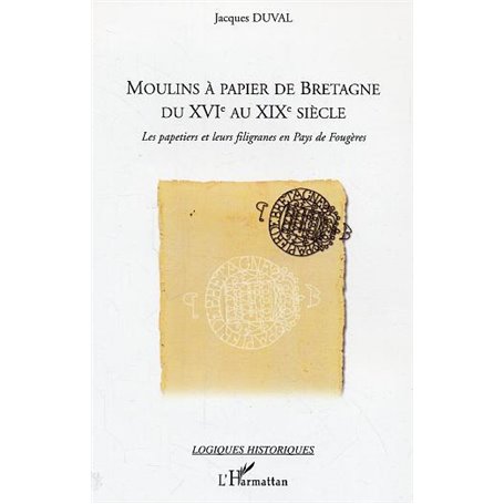 Moulins à papier de Bretagne du XVI° au XIX° siècle
