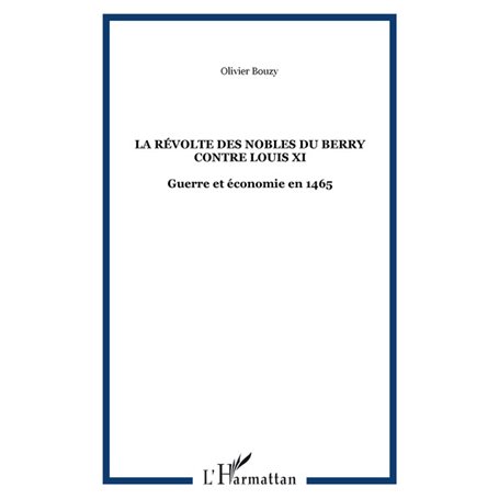 La révolte des nobles du Berry contre Louis XI
