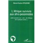 L'Afrique survivra aux afro-pessimistes
