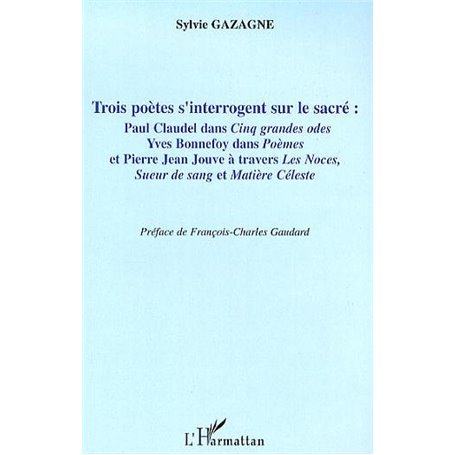 Trois poètes s'interrogent sur le sacré