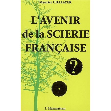 L'avenir de la scierie française