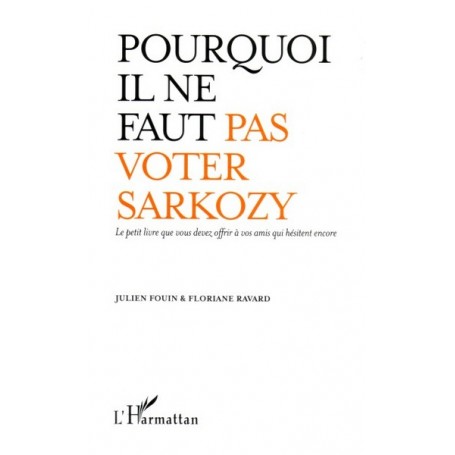 Pourquoi il ne faut pas voter Sarkozy