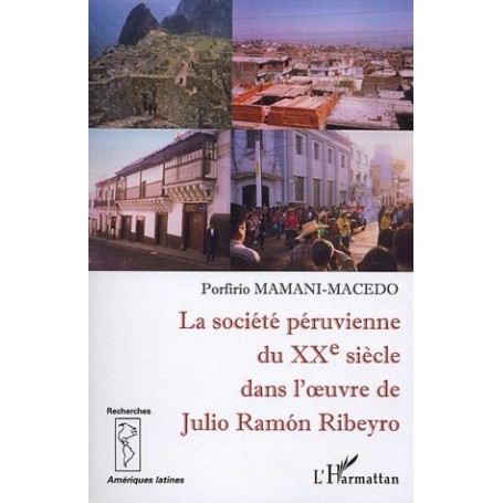 La société péruvienne du XXe siècle dans l'oeuvre de Julio Ramon Ribeyro