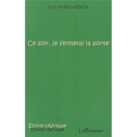 Ce soir, je fermerai la porte