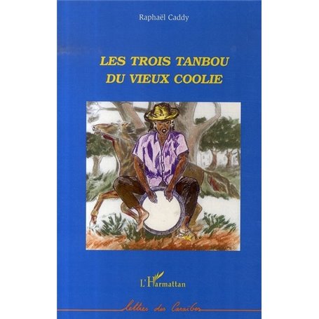 Les trois tanbou du vieux coolie