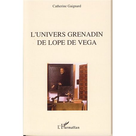 L'univers grenadin de Lope de Vega