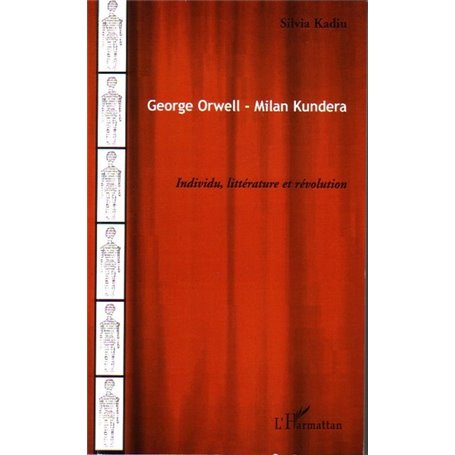 George Orwell - Milan Kundera