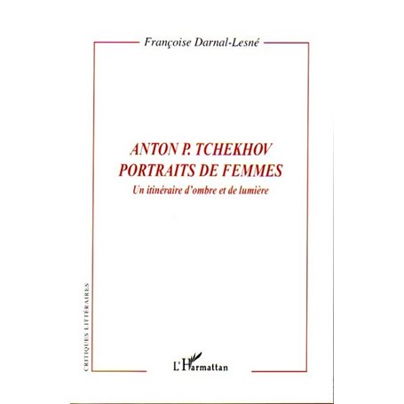 Anton P. Tchekhov portraits de femmes