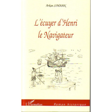 L'écuyer d'Henri le Navigateur