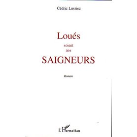 Loués soient nos saigneurs