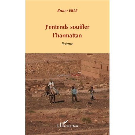 J'entends souffler l'harmattan