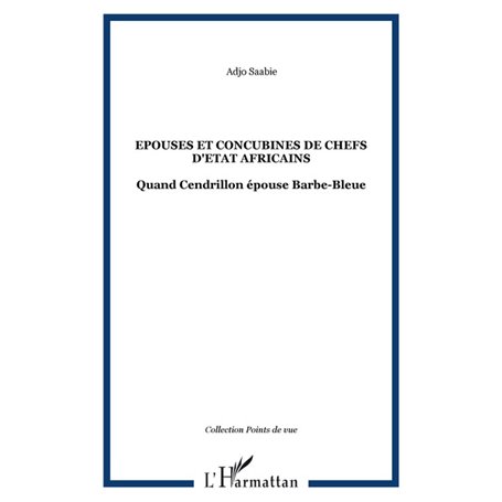 Epouses et concubines de chefs d'Etat africains