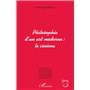 Philosophie d'un art moderne : le cinéma