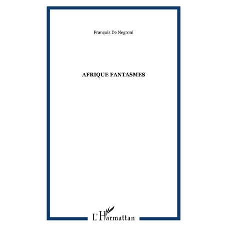 Afrique fantasmes