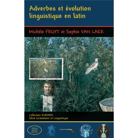 Adverbes et évolution linguistique en latin