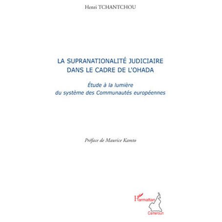 La supranationalité judiciaire dans le cadre de l'OHADA