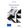 Trente photos plus une