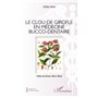 Le clou de girofle en médecine bucco-dentaire