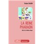 La reine pharaon