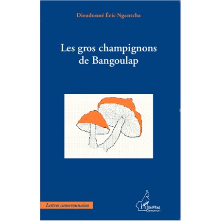GROS CHAMPIGNONS DE BANGOULAP