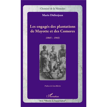 Les engagés des plantations de Mayotte et des Comores
