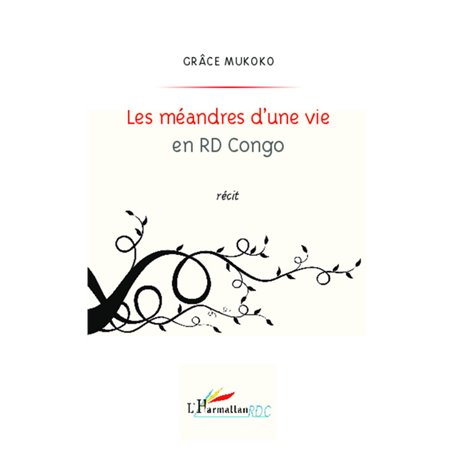 Les méandres d'une vie en RD Congo