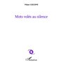 Mots volés au silence