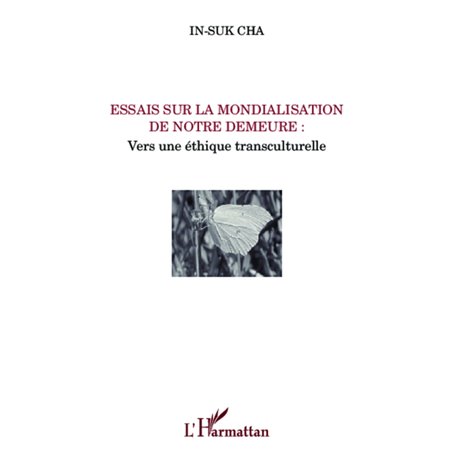 Essais sur la mondialisation de notre demeure :