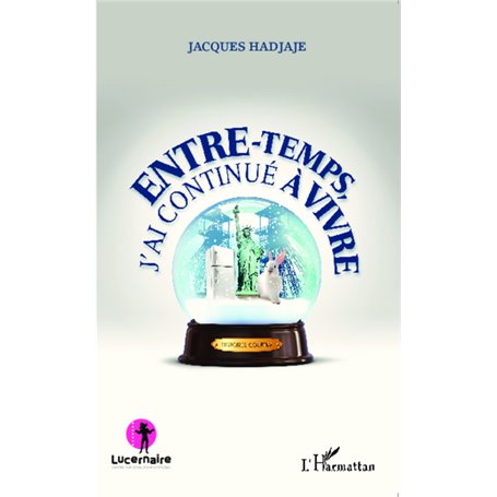 Entre-temps, j'ai continué à vivre