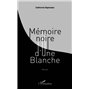 Mémoire noire d'une Blanche