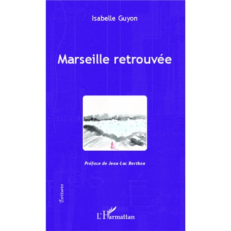 Marseille retrouvée