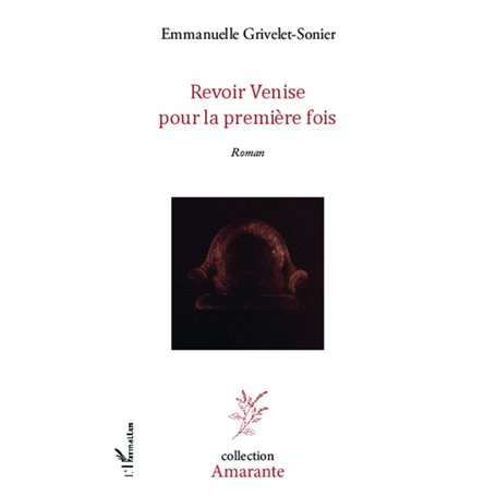 Revoir Venise pour la première fois