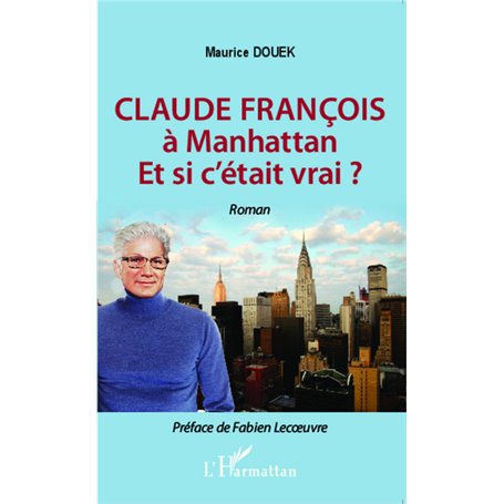 Claude François à Manhattan Et si c'était vrai?