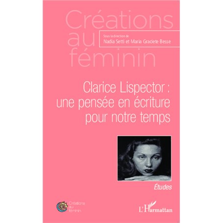 Clarice Lispector : une pensée en écriture pour notre temps