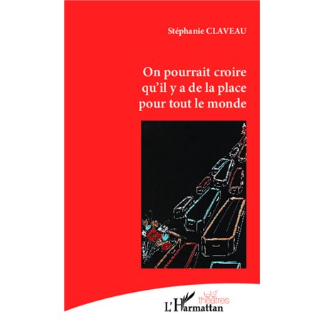 On pourrait croire qu'il y a de la place pour tout le monde