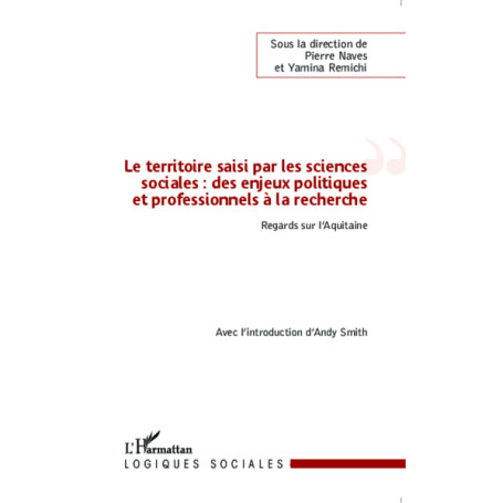 Le territoire saisi par les sciences sociales : des enjeux politiques et professionnels à la recherche