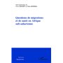 Questions de migrations et de santé en Afrique sub-saharienne