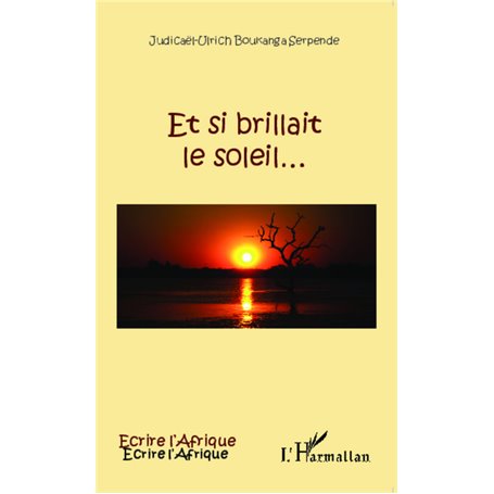 Et si brillait le soleil...