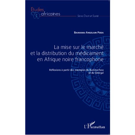 La mise sur le marché et la distribution du médicament en Afrique noire francophone