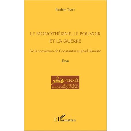 Le monothéisme, le pouvoir et la guerre