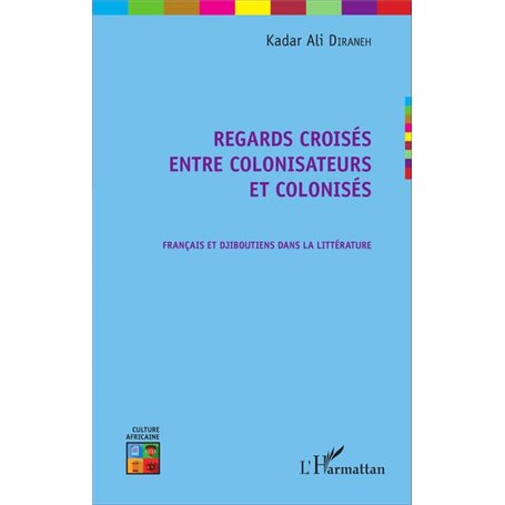 Regards croisés entre colonisateurs et colonisés