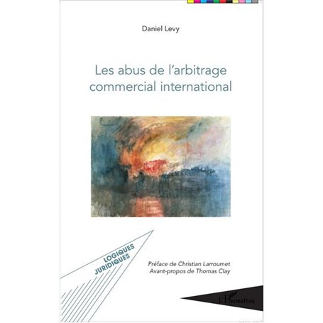 Les abus de l'arbitrage commercial international